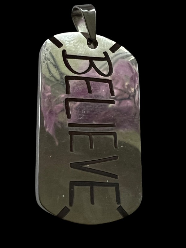 Stainless Steel "Believe" Dog Tag - Engraved